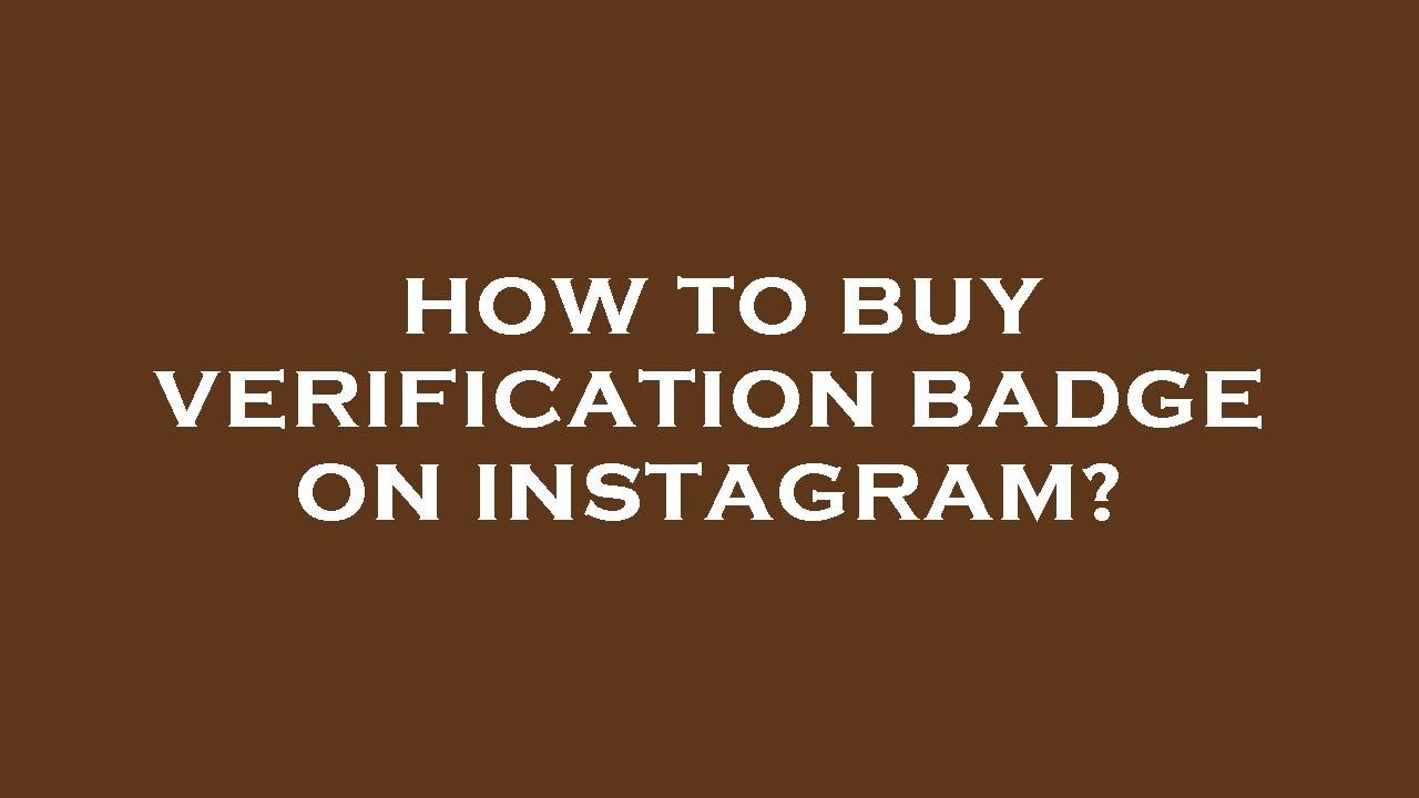 How to buy verification badge on instagram? YouTube