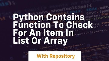 Python contains function to check for an item in list or array