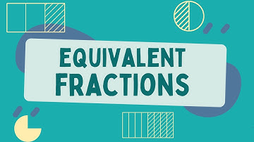 Equivalent Fractions
