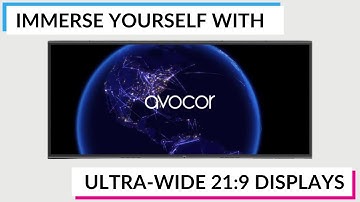 Immerse yourself with ultra-wide 21:9 displays from Avocor - FULL LENGTH VIDEO