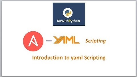 Ansible-playbook -- YAML Scripting | video -1 | Introduction to yaml Scripting
