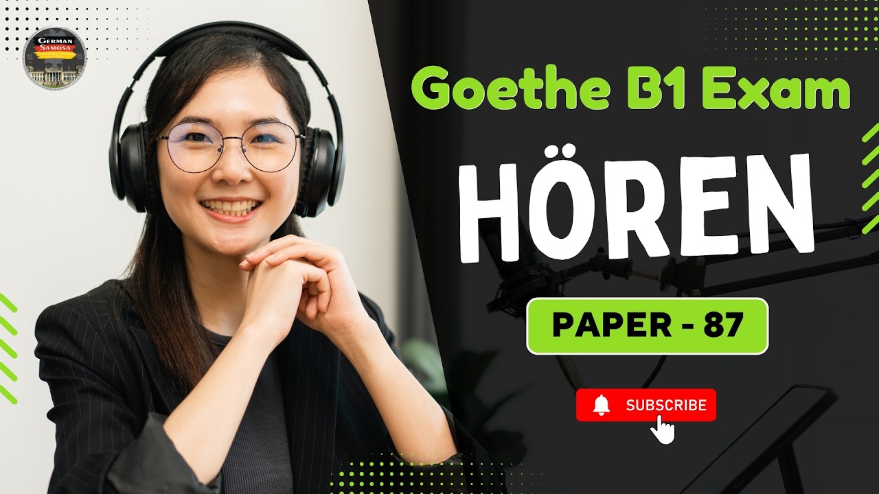 Master German Goethe B1 Exam || Paper - 87 || Hören mit den Lösungen am Ende  ⁨@German_Samosa⁩