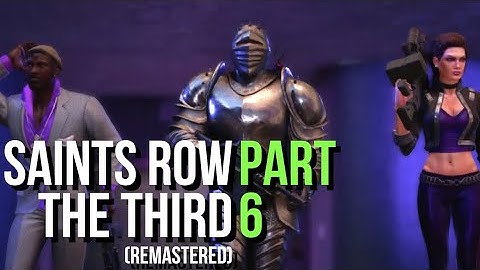 Saints Row The Third Remastered Walkthrough Gameplay - Part 6