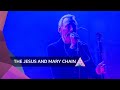 View The Jesus and Mary Chain - Just Like Honey (Feat. Phoebe Bridgers) (Glastonbury 2022)