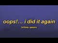 Britney Spears Oops I Did It Again Slowed Reverb Lyrics