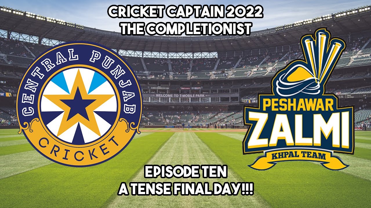 Cricket Captain 2022 - The Completionist - Episode 10 - A Tense Final Day