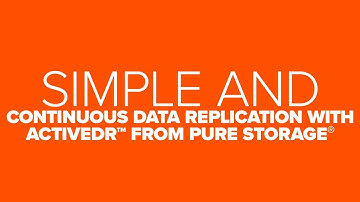 Simple and Continuous Data Replication with ActiveDR from Pure Storage