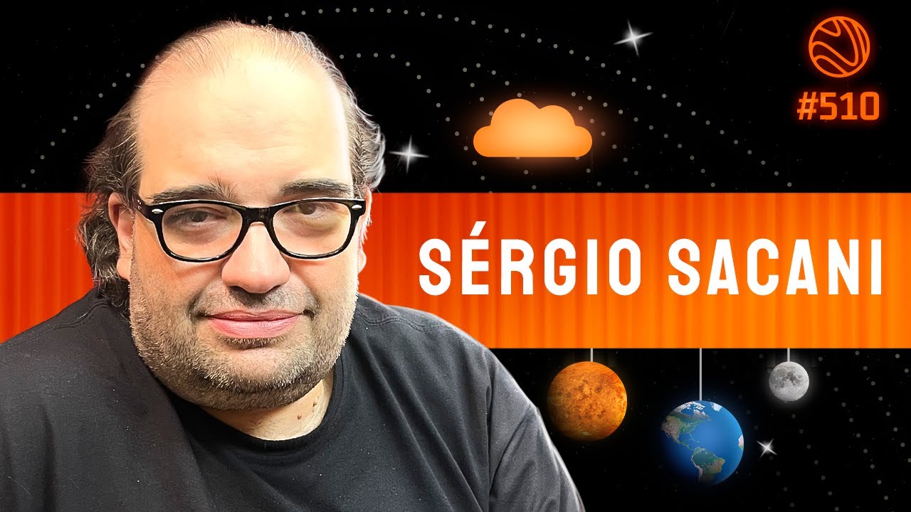 SÉRGIO SACANI – Venus Podcast #510