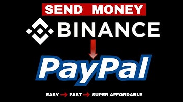 Binance to PayPal: Easy Crypto Transfers (Easy & Fast)