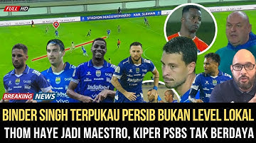 Bung Binder Kaget‼️Thom Haye Tampil Gila – Persib Bermain dengan Level Asia yang Sesungguhnya