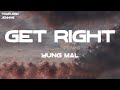 Yung Mal - Get Right (Lyrics)