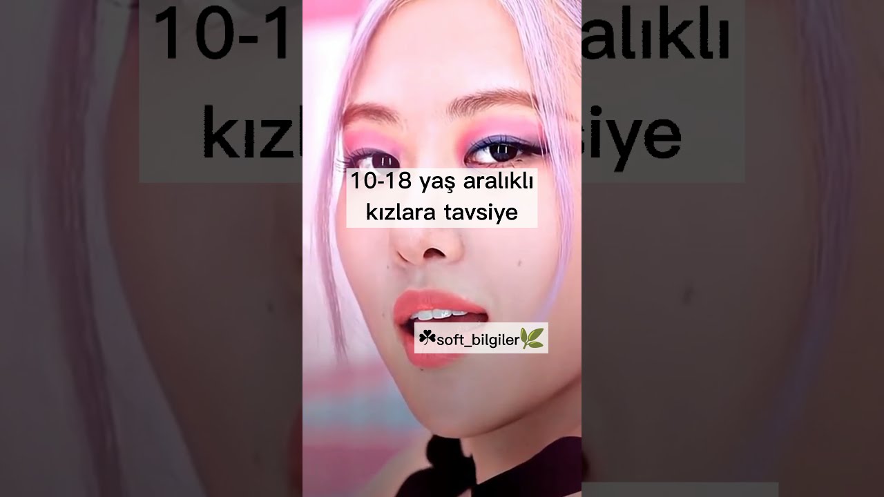 10 18 ya aralkl kzlara tavsiye