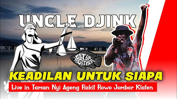 Konser Reggae Uncle Djink - Keadilan Untuk Siapa | Taman Nyi Ageng Rakit Rowo Jombor Klaten