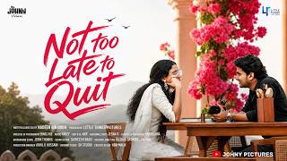 Not Too Late To Quit | Malayalam Short Film | Nadeer Bin Nooh | Nandhu S | Johny Pictures