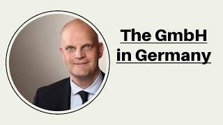 The GmbH in Germany