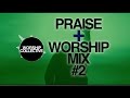 #2 NEW PRAISE AND WORSHIP MIX (Hillsong, Jason Upton, Winston Davenport, Matt Redman)