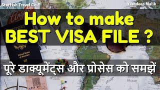How to make a good Visa file || Visa approval || in Hindi - हिंदी में