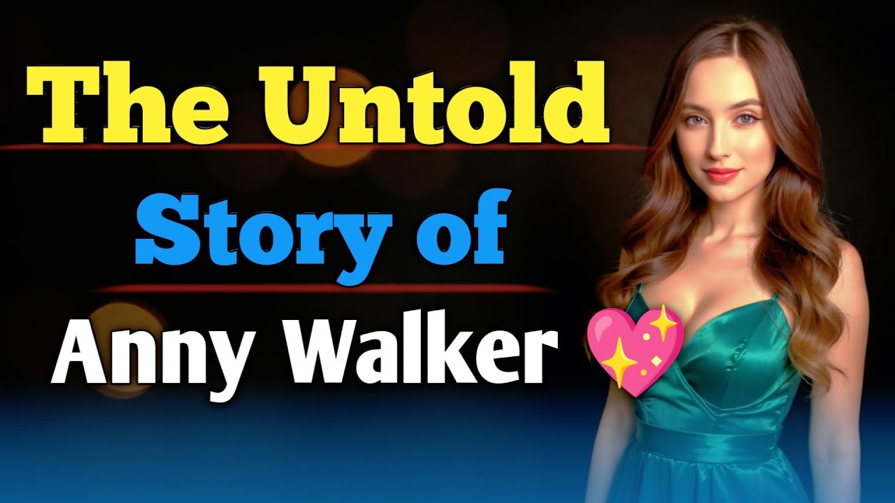 The Untold Story of Anny Walker 💖 ৷ USA Sensation - YouTube