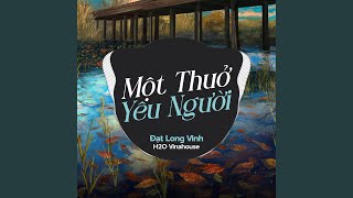 Một Thuở Yêu Người (Remix)