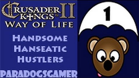 Crusader Kings II Way of Life - Handsome Hanseatic Hustlers - Episode 01