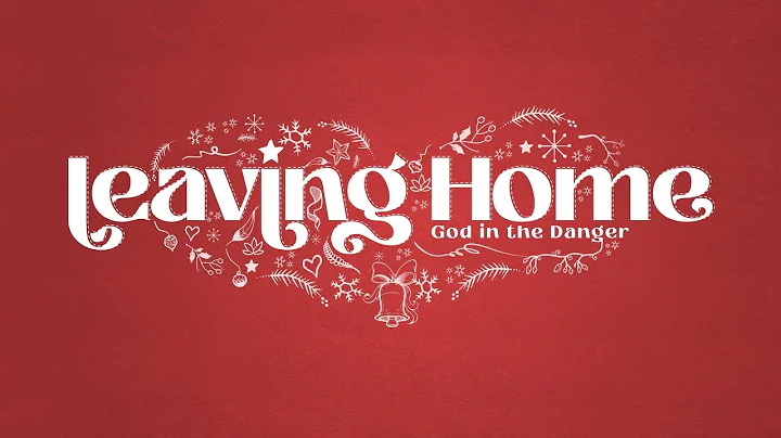 Leaving Home - God in the Danger | Pastor Greg Har...