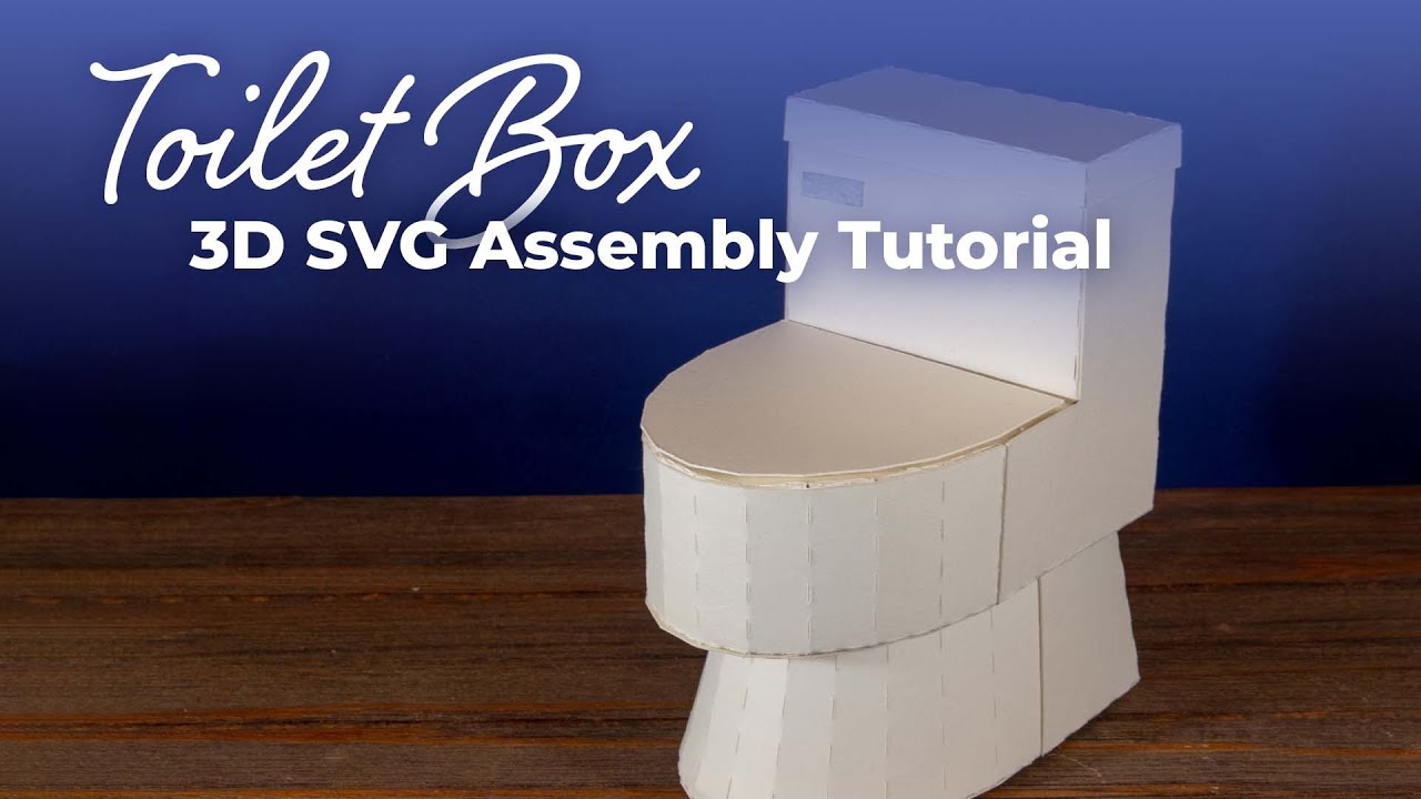 Toilet Box 3D SVG Assembly - Cutting Room Digital Designs