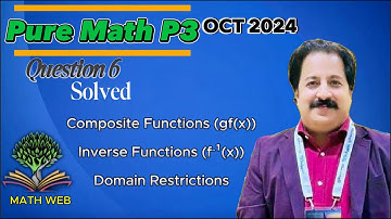 Pure Math P3 Oct 2024 [Q6] Edexcel IAL WMA 13/01| Finding Inverse & Domain, Composite Function