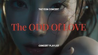 [▶𝐏𝐋𝐀𝐘𝐋𝐈𝐒𝐓] 2023 태연 콘서트 The ODD Of LOVE 셋리스트 | TAEYEON CONCERT 디 오드 오브 러브 플레이리스트