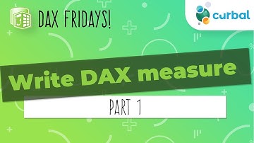 DAX Fridays! #69: How to write a DAX measure (Part 1)