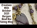 Bargain Bead Box October 2021 Taking Wing Creations