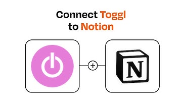 How to connect Toggl to Notion - Easy Integration