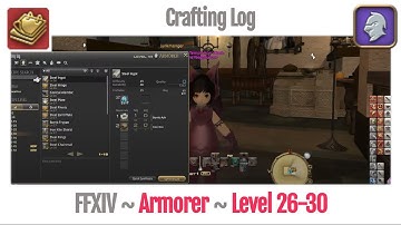 FFXIV Armorer Crafting Log Level 26-30 - A Realm Reborn