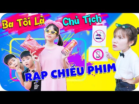 Khi Ba Tôi Là Chủ Rạp Chiếu Phim ♥ Minh Khoa TV