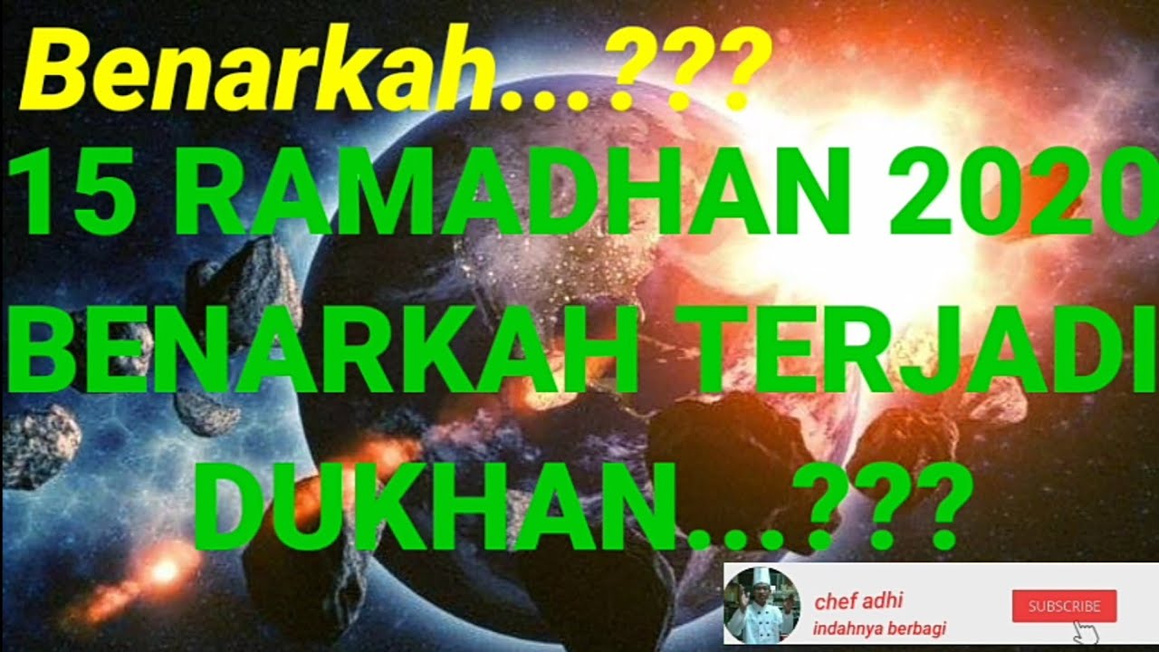 BENARKAH 15 RAMADHAN BESOK TERJADI DUKHAN / HANTAMAN ...