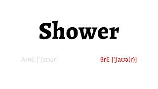 How to Pronounce shower in American English and British English