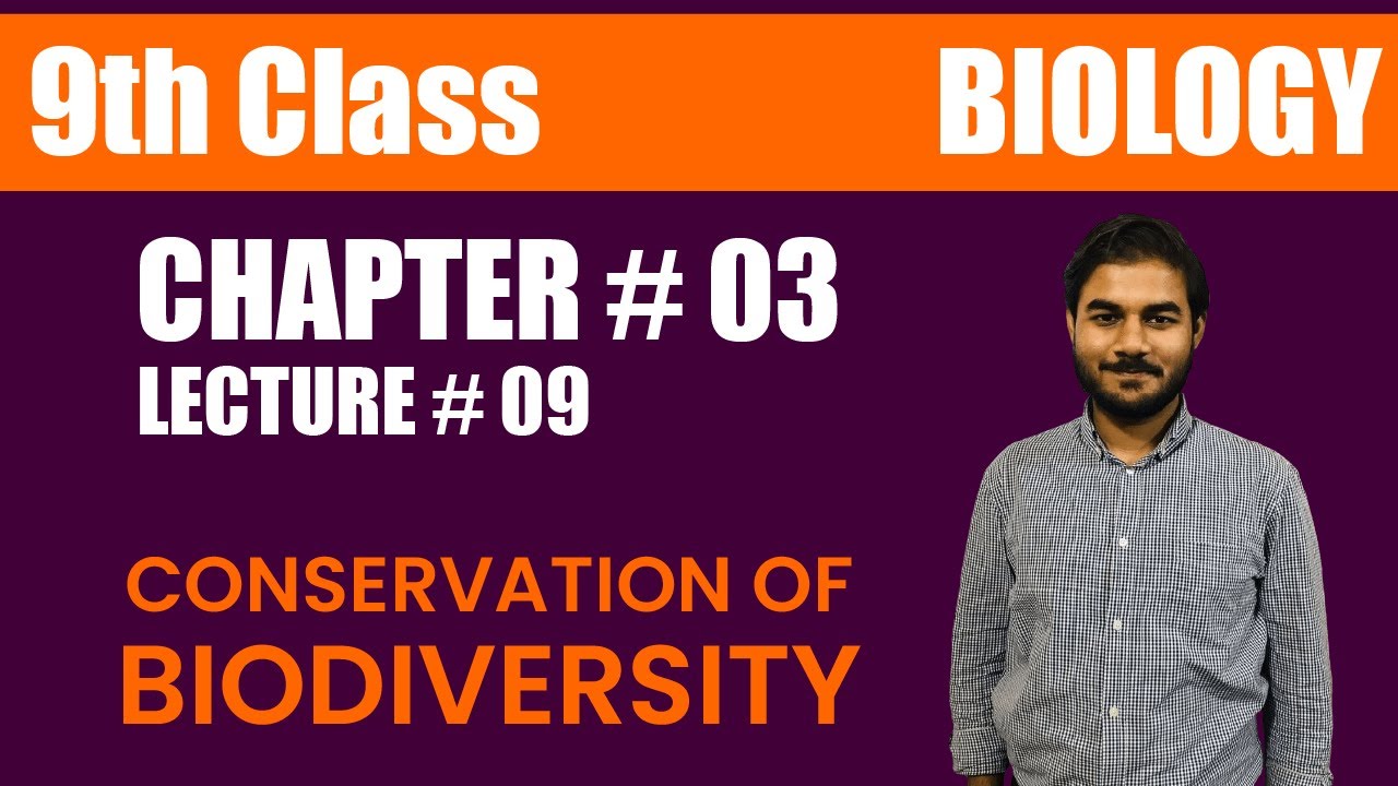 Conservation of Biodiversity - Class 9th Biology | Unit # 03 ...