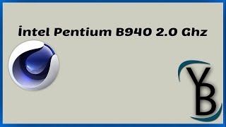 [İntel Pentium B940 2.0 Ghz]Cinebench Performans Testleri#3