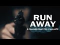 RUN AWAY | A Cinematic Short Film | Sony a7III