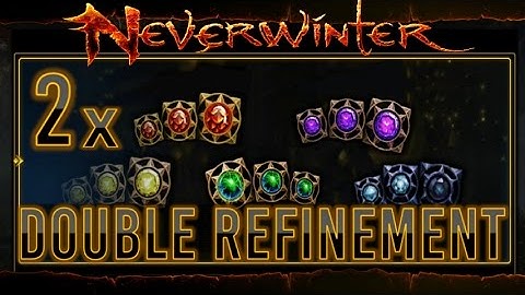 Neverwinter | Double Refinement Weekend