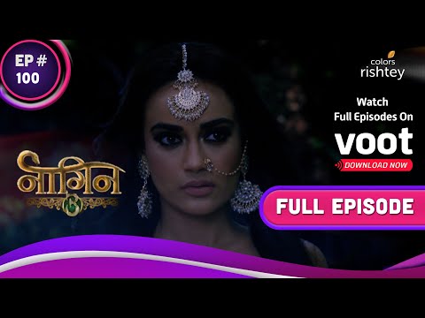 Naagin 3 | नागिन 3 | Ep. 100 | Bela Learns About Shivangi's Fate! | बेला ने जाना शिवांगी का भाग्य!