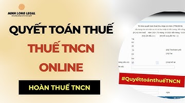 Cách Tự Quyết Toán Thuế TNCN 2022 | Online | Hoàn Thuế Không Cần Nộp Hồ Sơ Giấy Đến Cơ Quan Thuế
