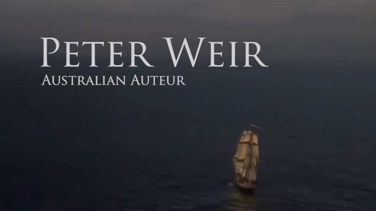 Peter Weir  - Video Essay