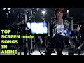 Top Anime Songs: SCREEN mode