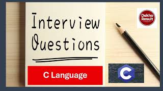 Top 25 C Programming Interview Questions | Complete C Language Tutorial