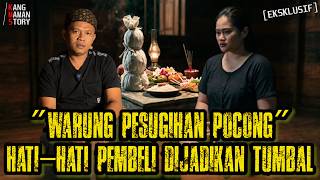 RAHASIA UMUM DI JAWA? TERBUKTI NGANTRI GARA2 SAMBELNYA ENAK?! WARUNG PESUGIHAN POCONG !!