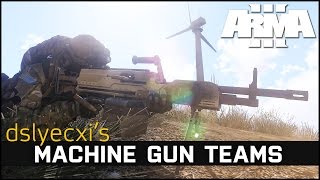 Arma 3 - Machine Gun Teams - Dslyecxi's Arma 3 Guides