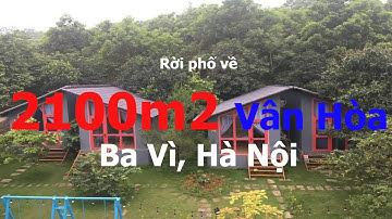 BĐS bỏ phố về homestay 2100m2 Vân Hòa Ba Vì HàNội 0986872525
