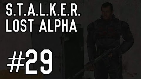 S.T.A.L.K.E.R.: Lost Alpha - Part 29 - Lab X10 [Playthrough] [Walkthrough] [Gameplay]