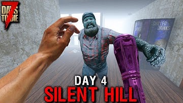 7 Days to Die: Silent Hill - Day 4 | 7 Days to Die (Alpha 19.1 Gameplay)