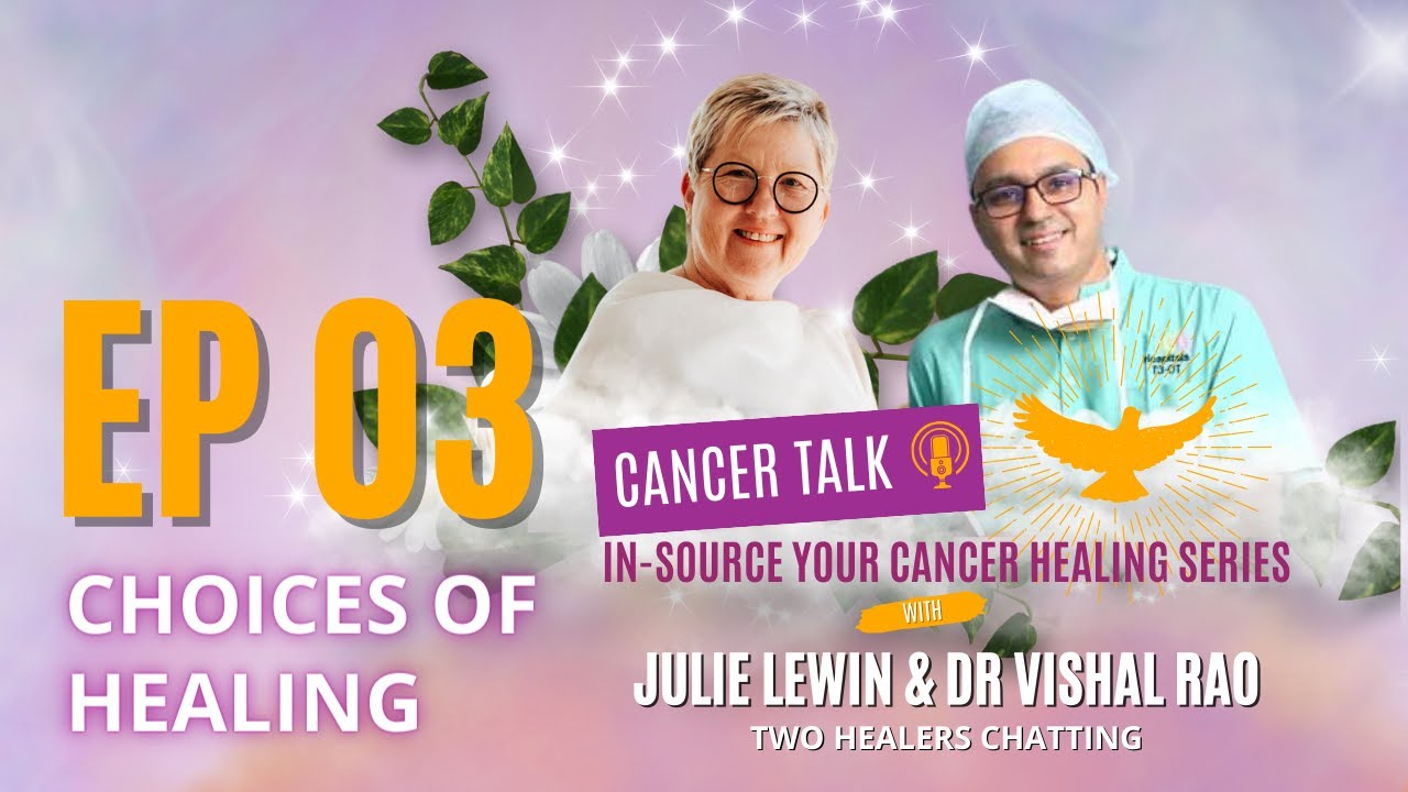 Choices of Healing with Dr Vishal Rao and Julie Lewin - YouTube